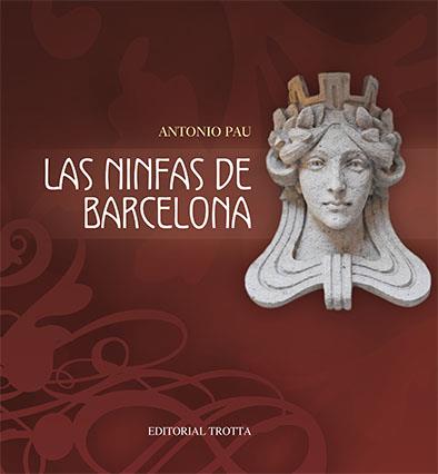 LAS NINFAS DE BARCELONA | 9788498792492 | PAU, ANTONIO | Llibreria L'Odissea - Libreria Online de Vilafranca del Penedès - Comprar libros