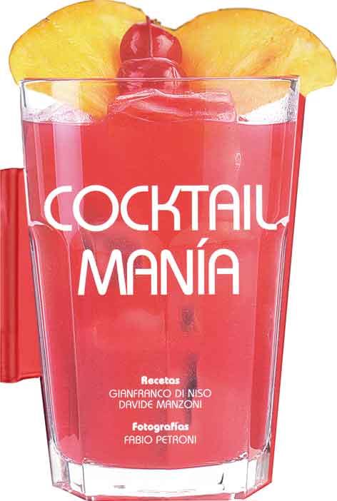 COCKTAIL MANÍA | 9788415372455 | DI NISO, GIANFRANCO / MANZONI, DAVIDE | Llibreria Online de Vilafranca del Penedès | Comprar llibres en català