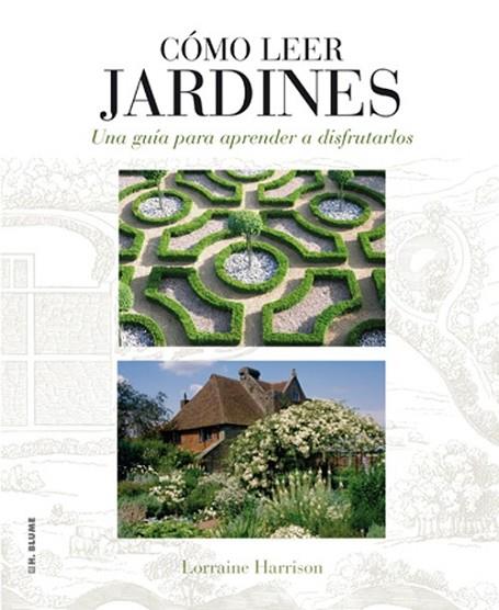 COMO LEER JARDINES | 9788496669789 | HARRISON, LORRAINE / NICOLSON, JULIET | Llibreria Online de Vilafranca del Penedès | Comprar llibres en català