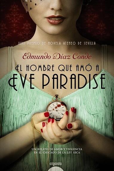 EL HOMBRE QUE AMÓ A EVE PARADISE | 9788490673195 | DÍAZ CONDE, EDMUNDO | Llibreria Online de Vilafranca del Penedès | Comprar llibres en català