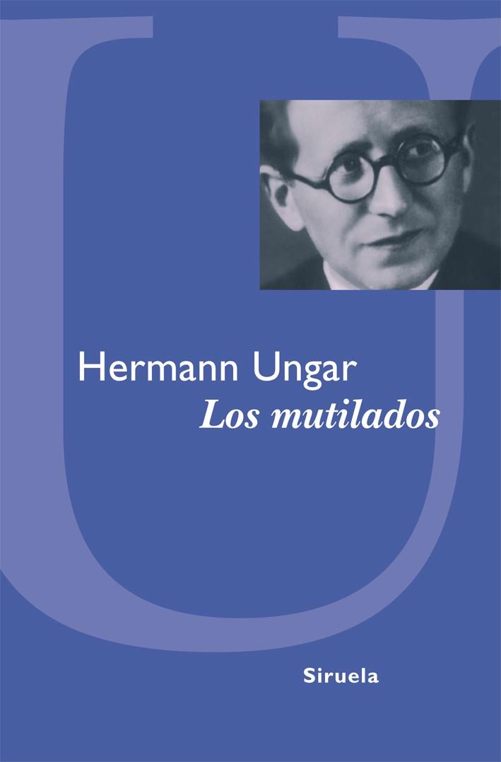 LOS MUTILADOS | 9788498415896 | UNGAR, HERMANN | Llibreria Online de Vilafranca del Penedès | Comprar llibres en català