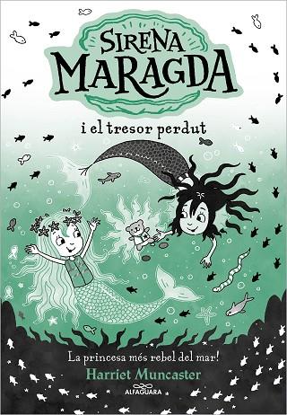 LA SIRENA MARAGDA 3 SIRENA MARAGDA I EL TRESOR PERDUT | 9788419688569 | MUNCASTER, HARRIET | Llibreria Online de Vilafranca del Penedès | Comprar llibres en català