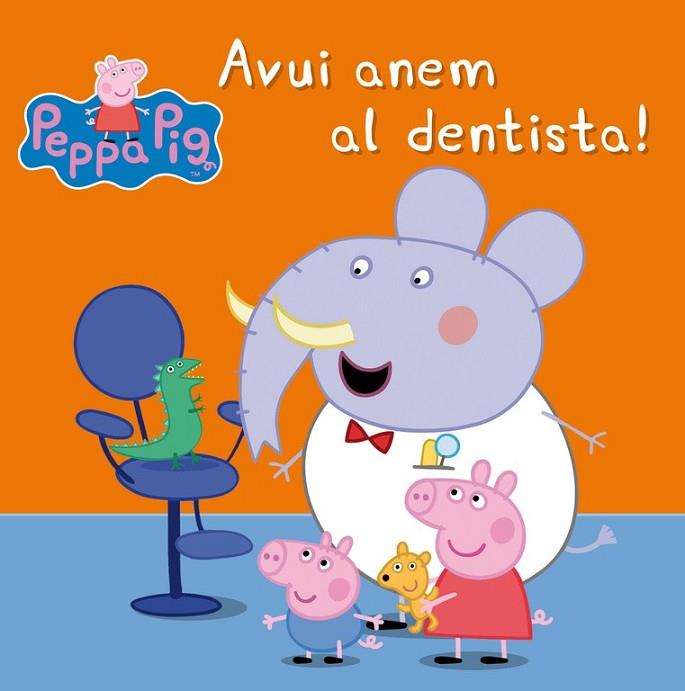 AVUI ANEM AL DENTISTA ! ( LA PORQUETA PEPA. PRIMERES LECTURES ) | 9788448843458 | PEPA  | Llibreria Online de Vilafranca del Penedès | Comprar llibres en català