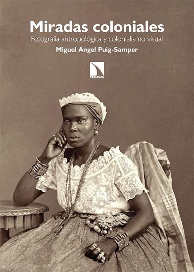 MIRADAS COLONIALES | 9788410670693 | PUIG-SAMPER, MIGUEL ÁNGEL | Llibreria Online de Vilafranca del Penedès | Comprar llibres en català