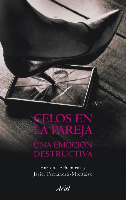 CELOS EN LA PAREJA UNA EMOCION DESTRUCTIVA | 9788434469396 | ECHEBURUA, ENRIQUE Y FERNANDEZ- MONTALVO, JAVIER | Llibreria L'Odissea - Libreria Online de Vilafranca del Penedès - Comprar libros