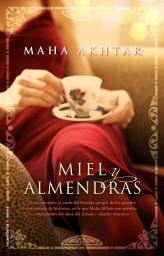 MIEL Y ALMENDRAS | 9788499184418 | AKHTAR, MAHA | Llibreria Online de Vilafranca del Penedès | Comprar llibres en català