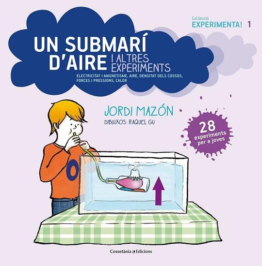 UN SUBMARÍ D'AIRE I ALTRES EXPERIMENTS | 9788490342619 | MAZÓN, JORDI | Llibreria Online de Vilafranca del Penedès | Comprar llibres en català