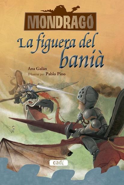 MONDRAGÓ LA FIGUERA DEL BANIÀ 4 | 9788447461318 | GALAN, ANA | Llibreria Online de Vilafranca del Penedès | Comprar llibres en català