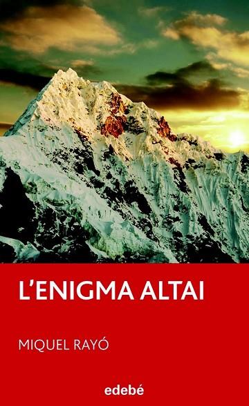 L'ENIGMA ALTAI | 9788423695997 | RAYO, MIQUEL | Llibreria Online de Vilafranca del Penedès | Comprar llibres en català