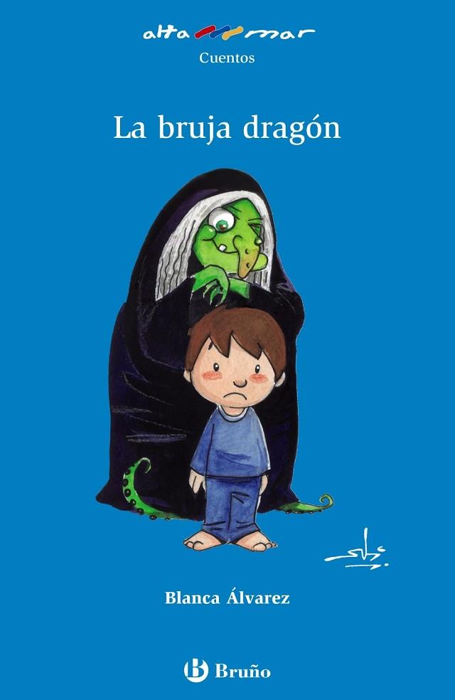 LA BRUJA DRAGÓN | 9788469602027 | ÁLVAREZ, BLANCA | Llibreria Online de Vilafranca del Penedès | Comprar llibres en català