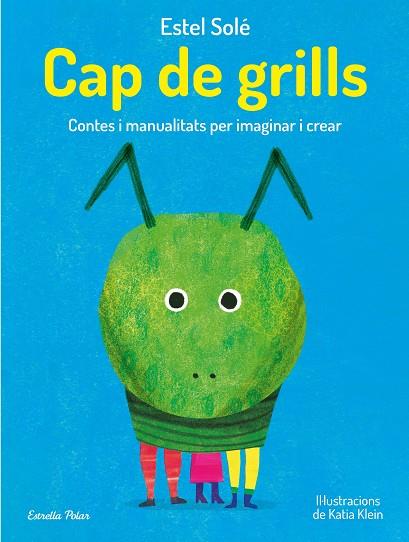 CAP DE GRILLS | 9788413893389 | SOLÉ CASADELLA, ESTEL | Llibreria L'Odissea - Libreria Online de Vilafranca del Penedès - Comprar libros