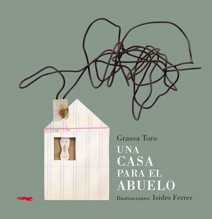 UNA CASA PARA EL ABUELO | 9788494161971 | GRASSA TORO, CARLOS | Llibreria Online de Vilafranca del Penedès | Comprar llibres en català