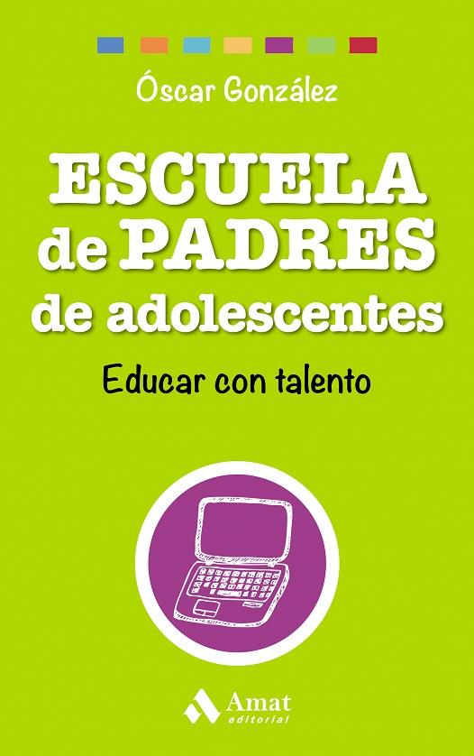 ESCUELA DE PADRES DE ADOLESCENTES | 9788497358569 | GONZÁLEZ VÁZQUEZ, ÓSCAR | Llibreria Online de Vilafranca del Penedès | Comprar llibres en català