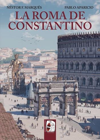 LA ROMA DE CONSTANTINO | 9788412744378 | MARQUÉS, NÉSTOR F./APARICIO, PABLO | Llibreria Online de Vilafranca del Penedès | Comprar llibres en català