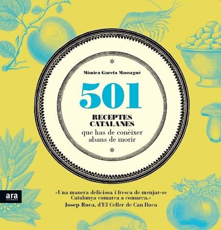 501 RECEPTES CATALANES QUE HAS DE CONÈIXER ABANS DE MORIR | 9788416154135 | GARCIA MASSAGUÉ, MÒNICA | Llibreria Online de Vilafranca del Penedès | Comprar llibres en català