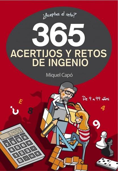 365 ACERTIJOS Y RETOS DE INGENIO | 9788490432945 | CAPO, MIQUEL | Llibreria L'Odissea - Libreria Online de Vilafranca del Penedès - Comprar libros