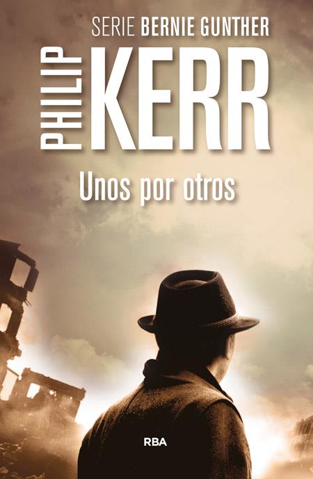 UNOS POR OTROS | 9788490564967 | KERR , PHILIP | Llibreria Online de Vilafranca del Penedès | Comprar llibres en català