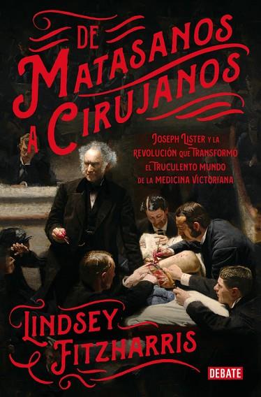 DE MATASANOS A CIRUJANOS | 9788499928234 | FITZHARRIS, LINDSEY | Llibreria Online de Vilafranca del Penedès | Comprar llibres en català