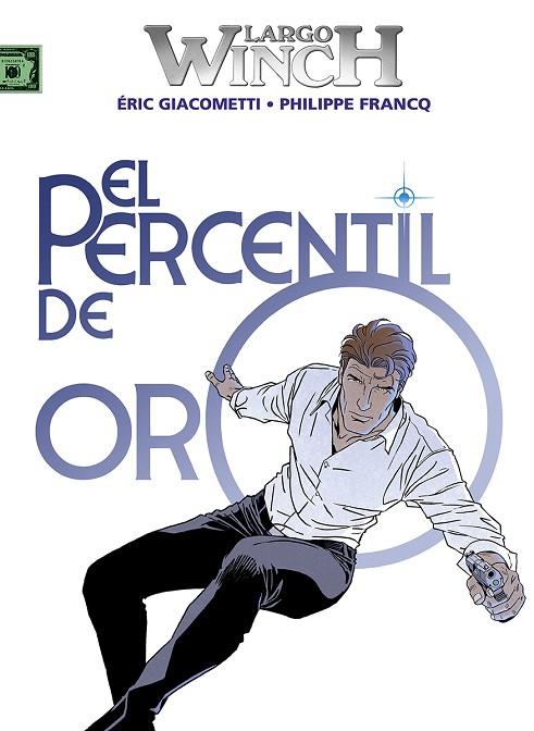 LARGO WINCH 24. EL PERCENTIL DE ORO | 9788467971736 | FRANCQ/GIACOMETTI | Llibreria Online de Vilafranca del Penedès | Comprar llibres en català