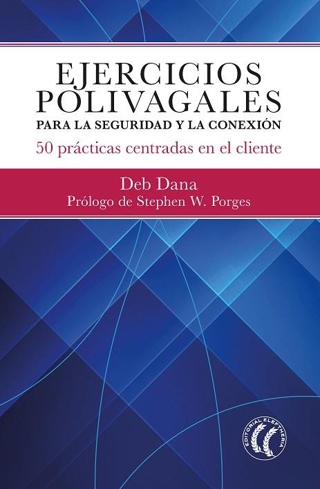 EJERCICIOS POLIVAGALES PARA LA SEGURIDAD Y LA CONEXIÓN | 9788412475227 | DANA, DEB | Llibreria Online de Vilafranca del Penedès | Comprar llibres en català