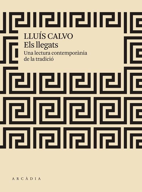 ELS LLEGATS | 9788412273519 | CALVO GUARDIOLA, LLUÍS | Llibreria L'Odissea - Libreria Online de Vilafranca del Penedès - Comprar libros
