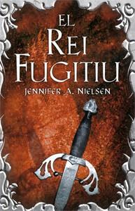 EL REI FUGITIU 2 | 9788424645830 | NIELSEN, JENNIFER A. | Llibreria Online de Vilafranca del Penedès | Comprar llibres en català