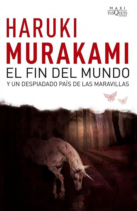 EL FIN DEL MUNDO Y UN DESPIADADO PAIS DE LAS MARAVILLAS | 9788483835692 | MURAKAMI, HARUKI | Llibreria Online de Vilafranca del Penedès | Comprar llibres en català