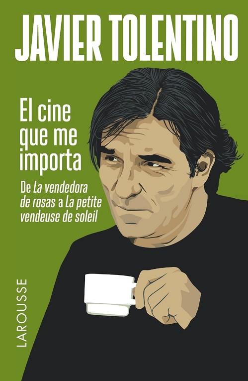 EL CINE QUE ME IMPORTA | 9788416124435 | TOLENTINO, JAVIER | Llibreria Online de Vilafranca del Penedès | Comprar llibres en català