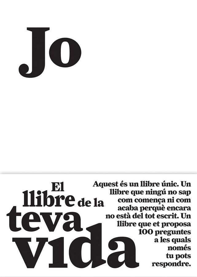 JO EL LLIBRE DE LA TEVA VIDA | 9788484289128 | AA. VV. | Llibreria Online de Vilafranca del Penedès | Comprar llibres en català