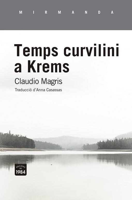 TEMPS CURVILINI A KREMS | 9788416987962 | MAGRIS, CLAUDIO | Llibreria L'Odissea - Libreria Online de Vilafranca del Penedès - Comprar libros