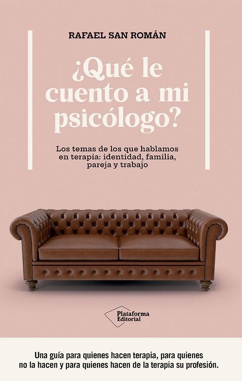 QUÉ LE CUENTO A MI PSICÓLOGO ? | 9788410243439 | SAN ROMÁN, RAFAEL | Llibreria Online de Vilafranca del Penedès | Comprar llibres en català