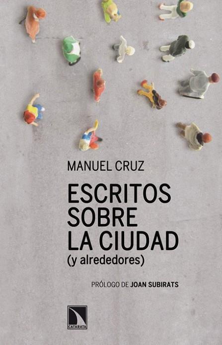 ESCRITOS SOBRE LA CIUDAD Y ALREDEDORES | 9788483197806 | CRUZ, MANUEL | Llibreria L'Odissea - Libreria Online de Vilafranca del Penedès - Comprar libros