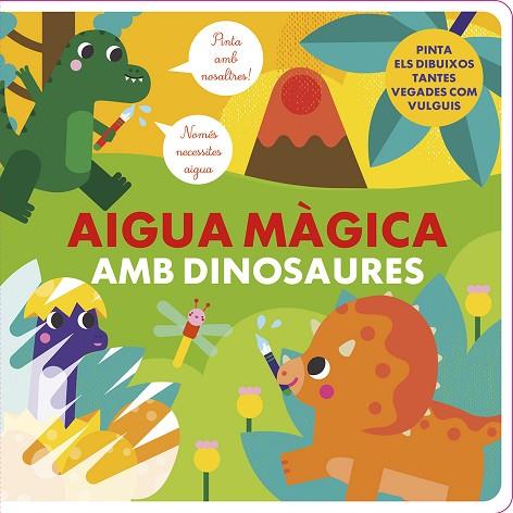 AIGUA MÀGICA AMB DINOSAURES | 9788412826548 | STUDIO IMAGEBOOKS | Llibreria Online de Vilafranca del Penedès | Comprar llibres en català