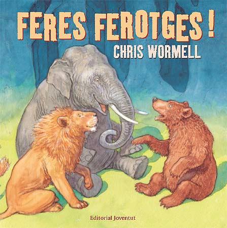 FERES FEROTGES | 9788426137937 | WORMELL, CHRIS | Llibreria Online de Vilafranca del Penedès | Comprar llibres en català