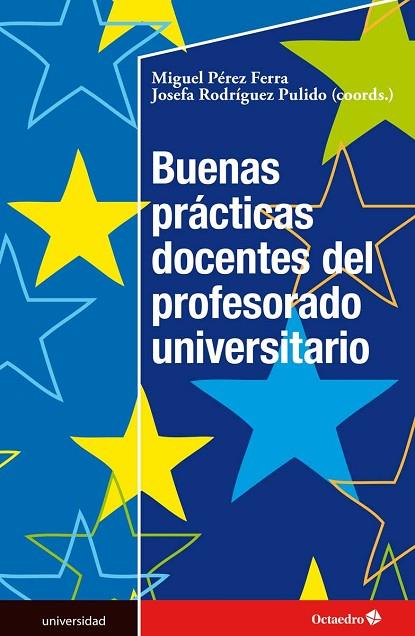 BUENAS PRÁCTICAS DOCENTES DEL PROFESORADO UNIVERSITARIO | 9788499219240 | PÉREZ FERRA, MIGUEL/RODRÍGUEZ PULIDO, JOSEFA | Llibreria Online de Vilafranca del Penedès | Comprar llibres en català