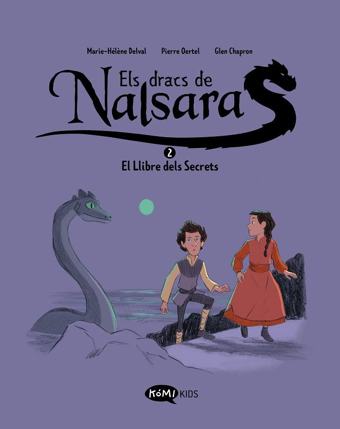 ELS DRACS DE NALSARA 2 EL LLIBRE DELS SECRETS | 9788419183637 | DELVAL, MARIE-HÉLÈNE/OERTEL, PIERRE/CHAPRON, GLEN | Llibreria L'Odissea - Libreria Online de Vilafranca del Penedès - Comprar libros