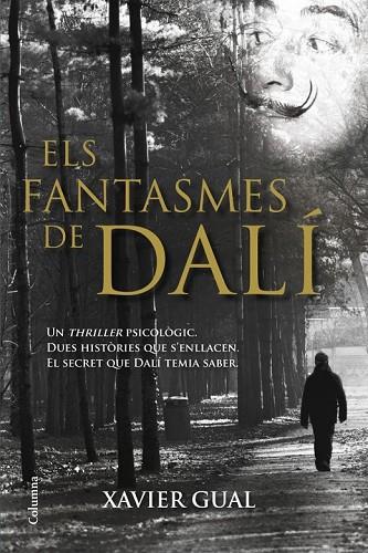 ELS FANTASMES DE DALÍ | 9788466416825 | GUAL, XAVIER | Llibreria Online de Vilafranca del Penedès | Comprar llibres en català