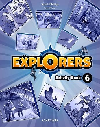 EXPLORERS 6: ACTIVITY BOOK | 9780194509428 | PAUL SHIPTON/SARAH PHILLIPS | Llibreria L'Odissea - Libreria Online de Vilafranca del Penedès - Comprar libros