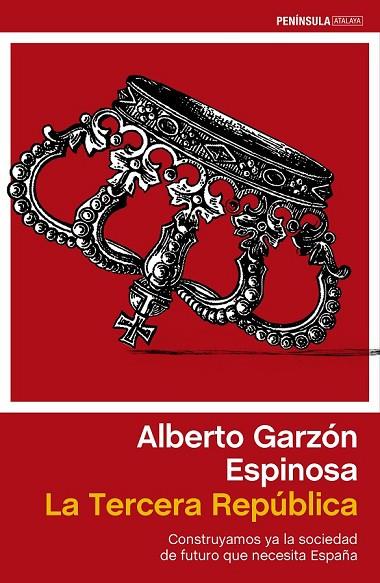 LA TERCERA REPÚBLICA | 9788499422985 | ALBERTO GARZÓN ESPINOSA | Llibreria L'Odissea - Libreria Online de Vilafranca del Penedès - Comprar libros