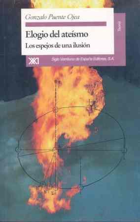 ELOGIO DEL ATEISMO | 9788432308765 | G.PUENTE OJEA | Llibreria Online de Vilafranca del Penedès | Comprar llibres en català