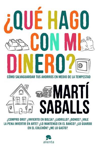 QUE HAGO CON MI DINERO | 9788415320432 | SABALLS, MARTI | Llibreria L'Odissea - Libreria Online de Vilafranca del Penedès - Comprar libros