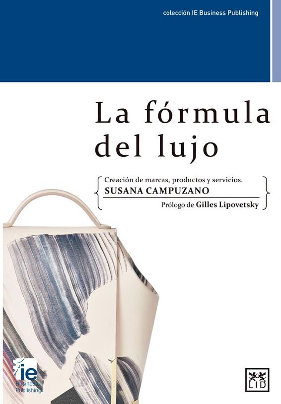 LA FÓRMULA DEL LUJO | 9788416624683 | CAMPUZANO GARCÍA, SUSANA | Llibreria Online de Vilafranca del Penedès | Comprar llibres en català