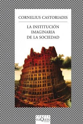 LA INSTITUCIÓN IMAGINARIA DE LA SOCIEDAD | 9788483834909 | CASTORIADIS, CORNELIUS | Llibreria Online de Vilafranca del Penedès | Comprar llibres en català