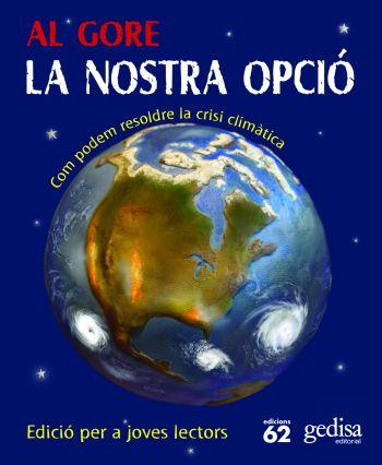 LA NOSTRA OPCIO (JUVENIL) | 9788429766332 | GORE, AL | Llibreria L'Odissea - Libreria Online de Vilafranca del Penedès - Comprar libros