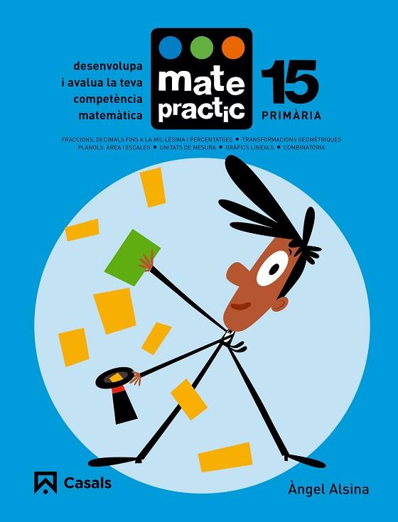 QUADERN MATEPRACTIC 15 PRIMÀRIA | 9788421858486 | ALSINA PASTELLS, ÀNGEL | Llibreria Online de Vilafranca del Penedès | Comprar llibres en català