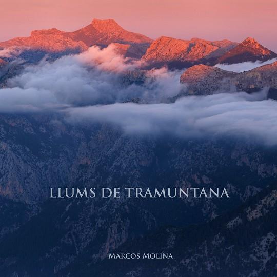 LLUMS DE TRAMUNTANA | 9788461748631 | MOLINA GILFILLAN, MARCOS | Llibreria Online de Vilafranca del Penedès | Comprar llibres en català