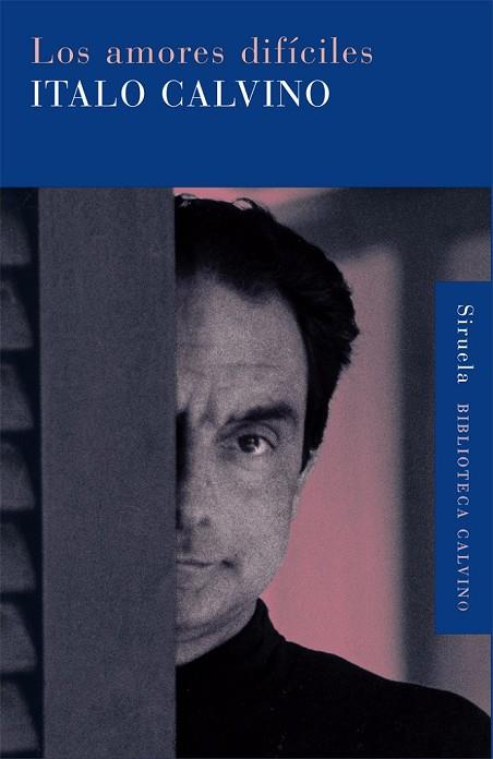 LOS AMORES DIFÍCILES | 9788498419559 | CALVINO, ITALO | Llibreria Online de Vilafranca del Penedès | Comprar llibres en català