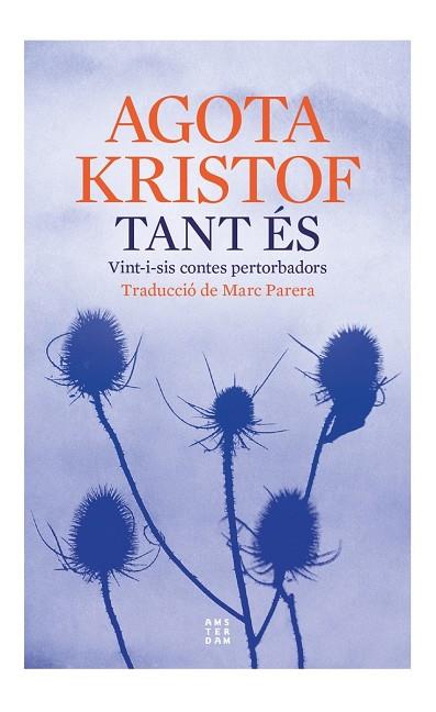 TANT ÉS | 9788419960177 | KRISTOF, AGOTA | Llibreria Online de Vilafranca del Penedès | Comprar llibres en català
