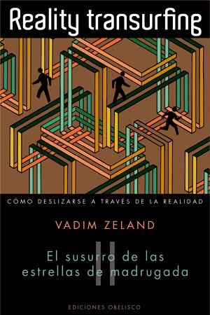 REALITY TRANSURFING, II EL RELATO DE LAS ESTRELLAS DE MADRUGADA | 9788497777285 | ZELAND, VADIM | Llibreria Online de Vilafranca del Penedès | Comprar llibres en català