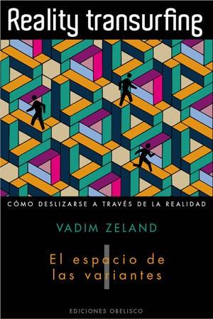 REALITY TRANSURFING | 9788497776950 | ZELAND, VADIM | Llibreria Online de Vilafranca del Penedès | Comprar llibres en català